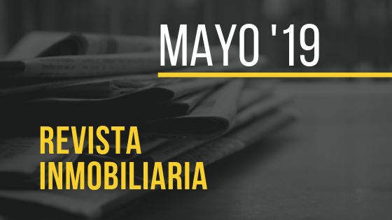 Revista inmobiliaria Mayo 2019