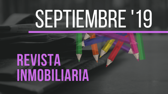 Toda la actualidad inmobiliaria de septiembre 2019