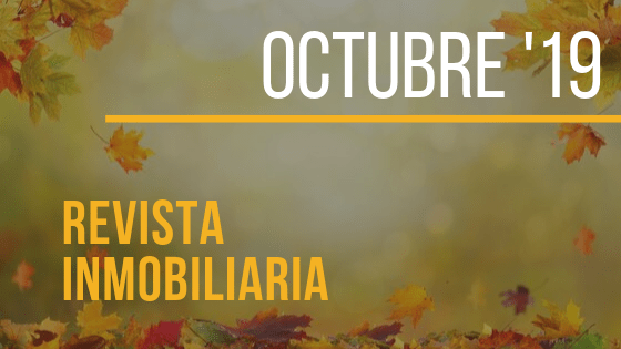Toda la actualidad inmobiliaria de Octubre 2019